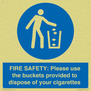 FIRE SAFETY: Please use the buckets provided to dispose of your cigarettes